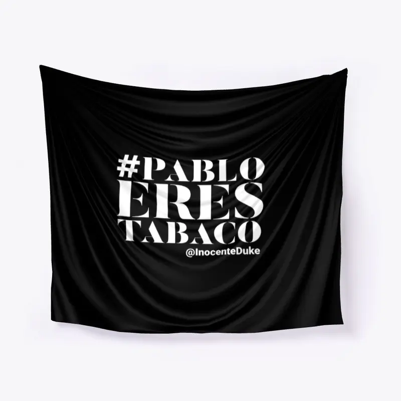 Pablo eres Tabaco